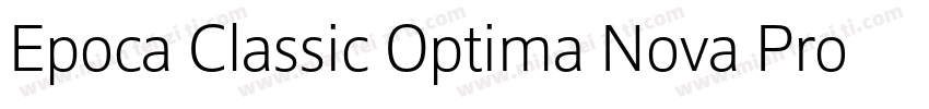 Epoca Classic Optima Nova Pro Itali字体转换